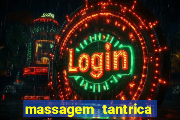 massagem tantrica zona leste